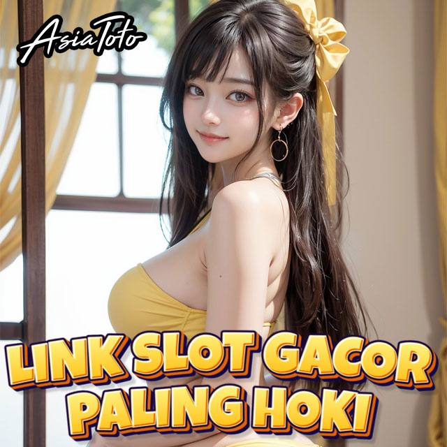 Asiatoto: Situs Resmi Daftar Slot Asia Toto Paling Hoki Di Tahun 2025